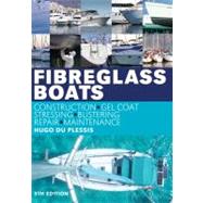Fibreglass Boats Construction, gel coat, stressing, blistering, repair, maintenance 9781408122747