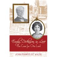 Emily Dickinson in Love: The Case for Otis Lord 9780813552750