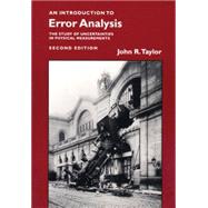 An Introduction to Error Analysis: The Study of Uncertainties in Physical Measurements 9780935702750