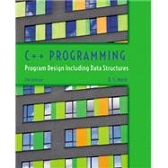C++ Programming Program Design Including Data Structures 9781285852751