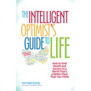 The Intelligent Optimist's Guide to Life 9781626562752