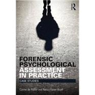 Forensic Psychological Assessment in Practice: Case Studies 9781138852754