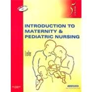 Introduction to Maternity and Pediatric Nursing 9781416032755
