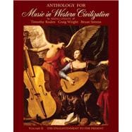 Anthology for Music in Western Civilization, Volume II 9780495572756