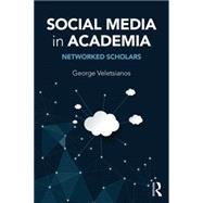 Social Media in Academia: Networked Scholars 9781138822757