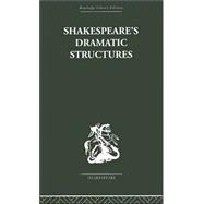 Shakespeare's Dramatic Structures