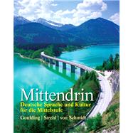 Mittendrin Deutsche Sprache und Kultur für die Mittelstufe Plus MyGermanLab with eText multi semester -- Access Card Package 9780205842759