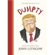Dumpty The Age of Trump in Verse 9781452182759