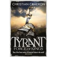 Tyrant: Force of Kings 9781409102762
