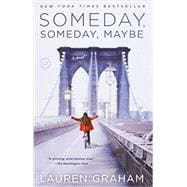 Someday, Someday, Maybe 9780345532763