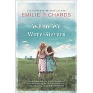 When We Were Sisters 9780778322764