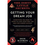 The Dirty Little Secrets of Getting Your Dream Job 9781942872764
