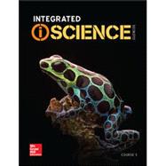 Integrated iScience, Course 1, Student Edition 9780076772766