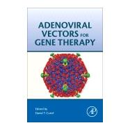 Adenoviral Vectors for Gene Therapy 9780128002766