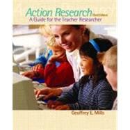 Action Research: A Guide for the Teacher Researcher 9780131722767
