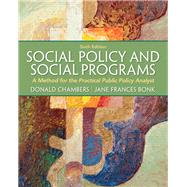 Social Policy and Social Programs A Method for the Practical Public Policy Analyst 9780205052769