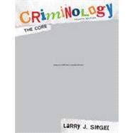 Criminology: The Core, 4th Edition 9781133332770