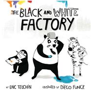 The Black and White Factory 9781499802771