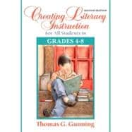Creating Literacy Instruction for All Students in Grades 4 to 8 9780205542772