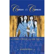 Choices and Chances : A History of Women in the U. S. West 9780882952772