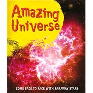 Amazing Universe Take a trip to strange planets and faraway stars 9780753472774
