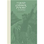 The Mad Farmer Poems 9781619022775