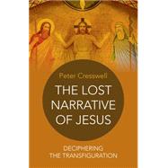 The Lost Narrative of Jesus 9781785352775