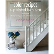 Color Recipes for Painted Furniture and More 9781908862778