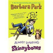 Almost Starring Skinnybones 9780553512779