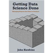 Getting Data Science Done