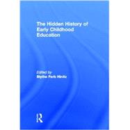 The Hidden History of Early Childhood Education 9780415892780