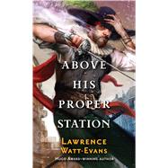 Above His Proper Station 9780765362780