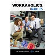 Workaholics Adult Mad Libs 9780843182781