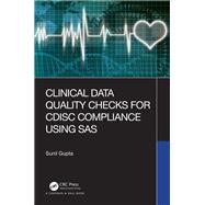 Clinical Data Quality Checks for Cdisc Compliance Using SAS 9780367362782