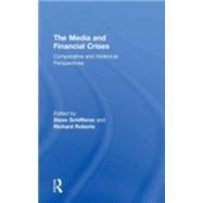 The Media and Financial Crises: Comparative and Historical Perspectives 9781138022782