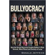 Bullyocracy