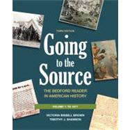 Going to the Source, Volume I: To 1877 The Bedford Reader in American History 9780312652784