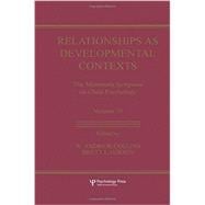 Relationships as Developmental Contexts: The Minnesota Symposia on Child Psychology, Volume 30 9781138002784