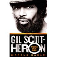 Gil Scott-Heron: Pieces of a Man 9781250012784