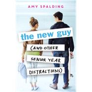 The New Guy (and Other Senior Year Distractions) 9780316382786