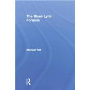 The Blues Lyric Formula 9780415762786