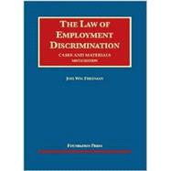 The Law of Employment Discrimination: Cases and Materials 9781609302788