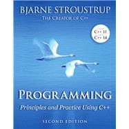 Programming Principles and Practice Using C++ 9780321992789