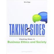 Taking Sides: Clashing Views in Business Ethics and Society 9781259402791
