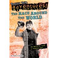 The Race Around the World (Totally True Adventures) 9780553522792