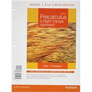 Precalculus A Right Triangle Approach, Books a la Carte Edition plus NEW MyMathLab with Pearson eText -- Access Card Package 9780321912794