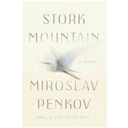 Stork Mountain A Novel 9780374222796