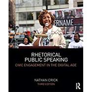 Rhetorical Public Speaking: Civic Engagement in the Digital Age 9781138292796
