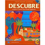 Descubre Nivel 2, Lengua Y Cultura Del Mundo Hispanico 9781600072796