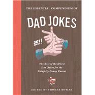 The Essential Compendium of Dad Jokes 9781452182797